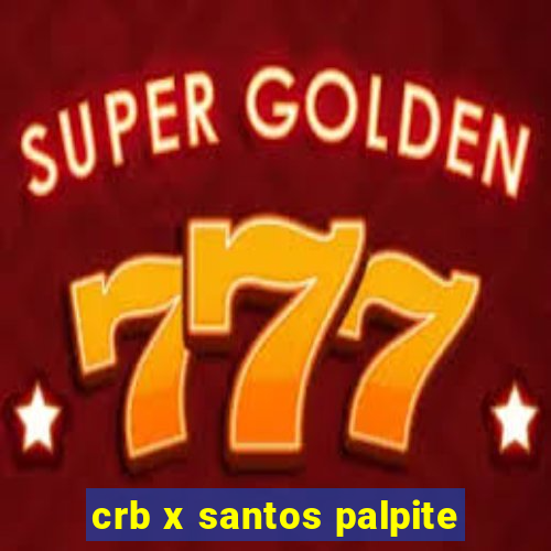 crb x santos palpite